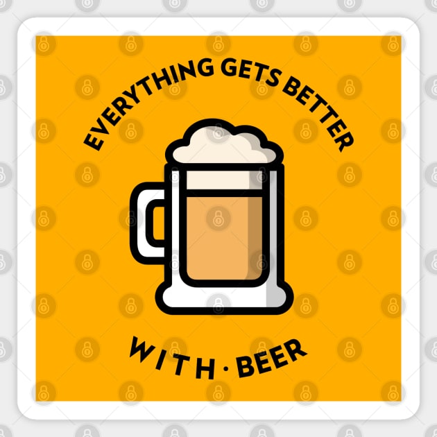 Everything Gets Better With Beer Sticker by BeerShirtly01